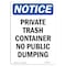Signmission OSHA Notice, 5" Height, NOTICE Private Container No Public Dumping Sign, 5" X 3.5", Portrait OS-NS-D-35-V-16412 - alternate 1
